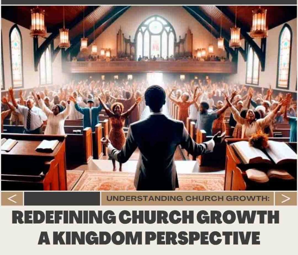 Redefining Church Growth – A Kingdom Perspective
