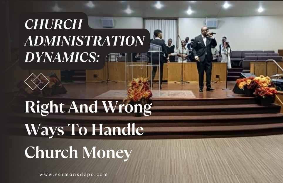 Right And Wrong Ways To Handle Church Money