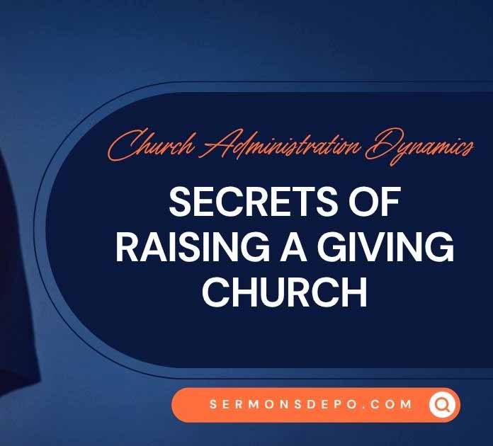 Secrets Of Raising A Giving Church