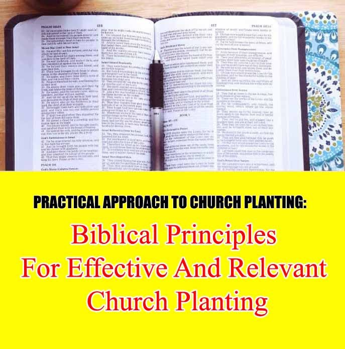 Biblical Principles For Effective And Relevant Church Planting