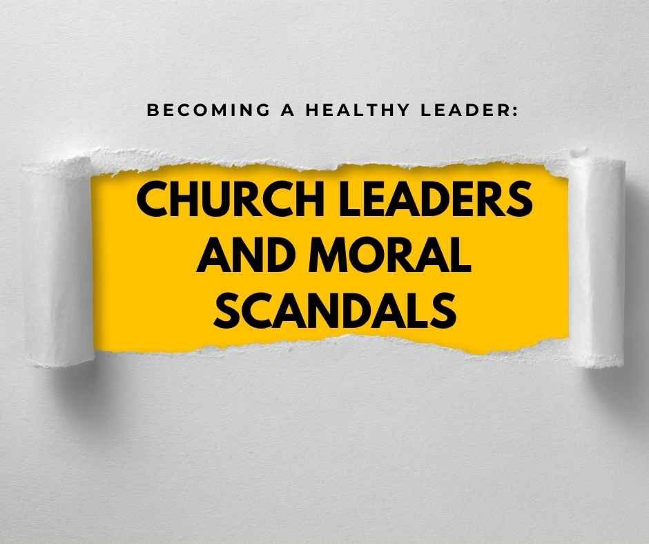 Church Leaders And Moral Scandals