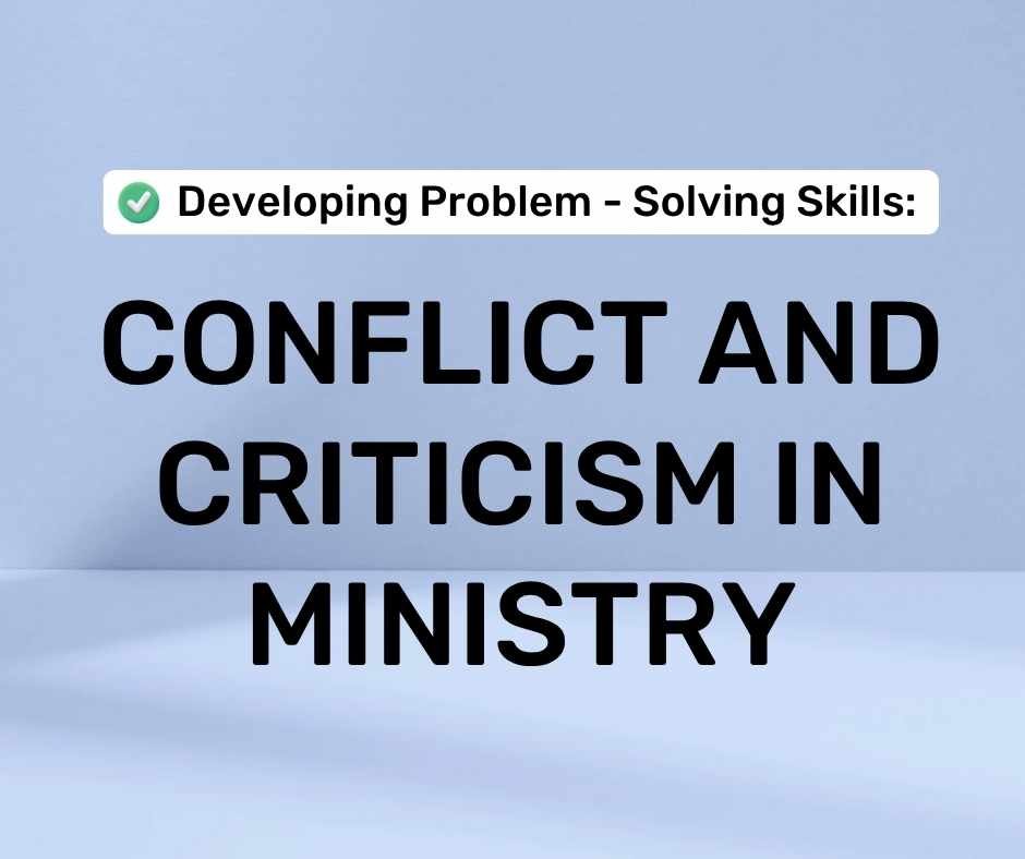 Conflict And Criticism In Ministry