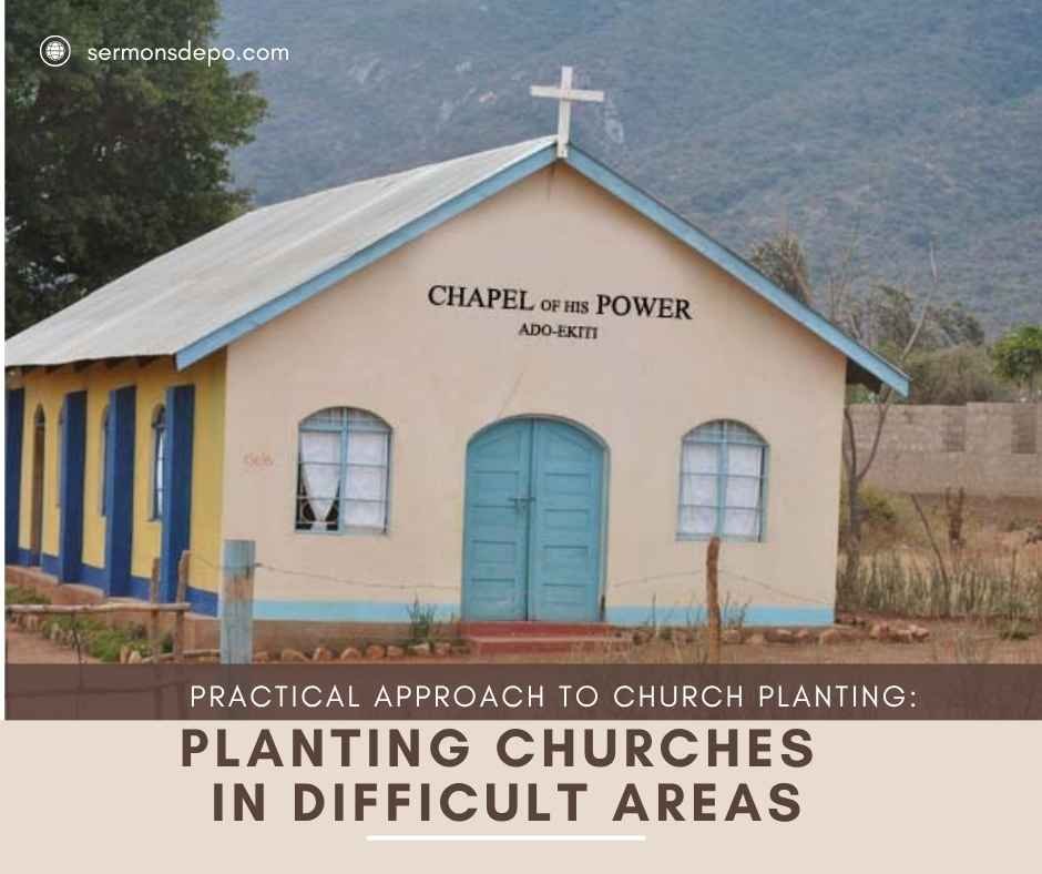 Planting Churches In Difficult Areas