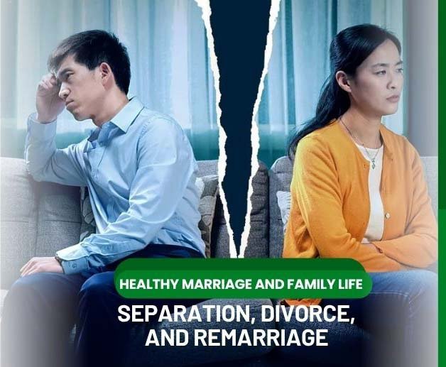 Separation, Divorce, And Remarriage
