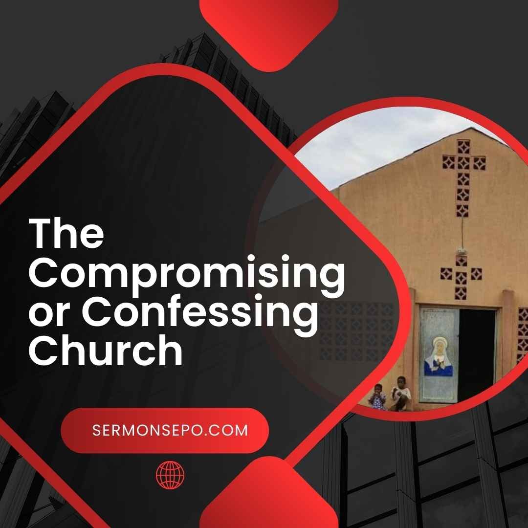 The Compromising or Confessing Church