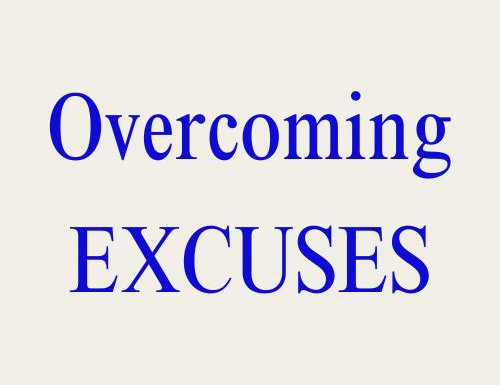 OVERCOMING EXCUSES