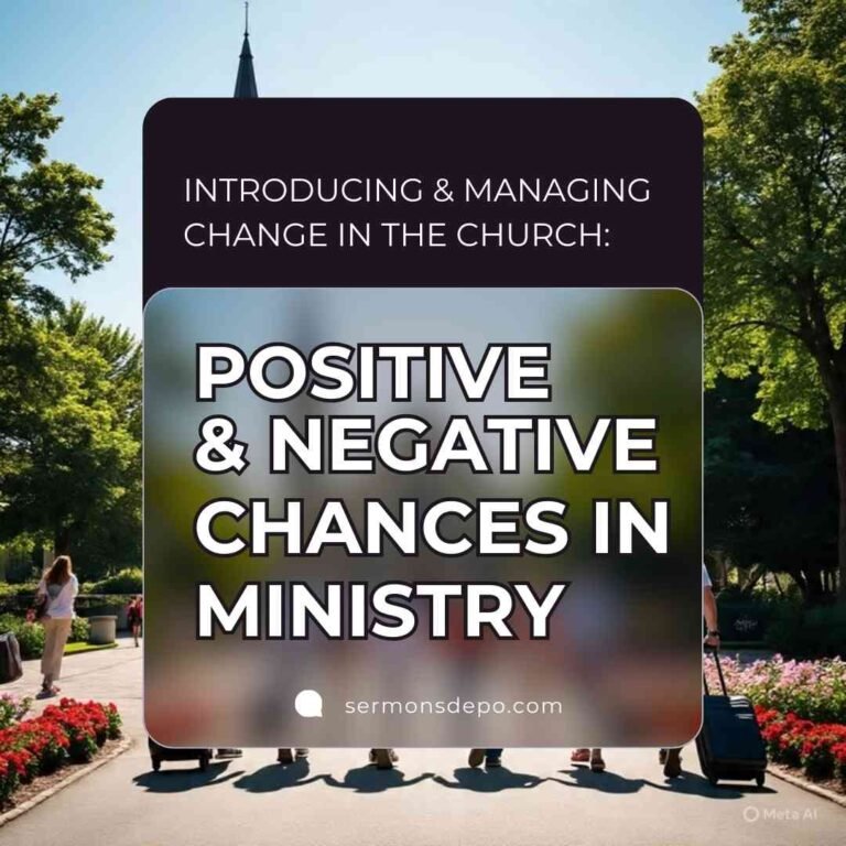 INTRODUCING & MANAGING CHANGE IN THE CHURCH: POSITIVE AND NEATIVE CHANCES IN MINISTRY