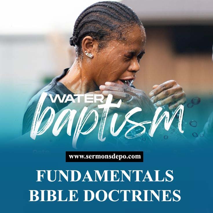 FUNDAMENTALS BIBLE DOCTRINES - WATER BAPTISM