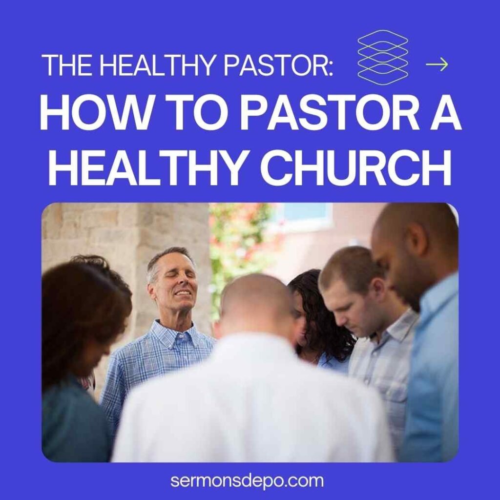 HOW TO PASTOR A HEALTHY CHURCH