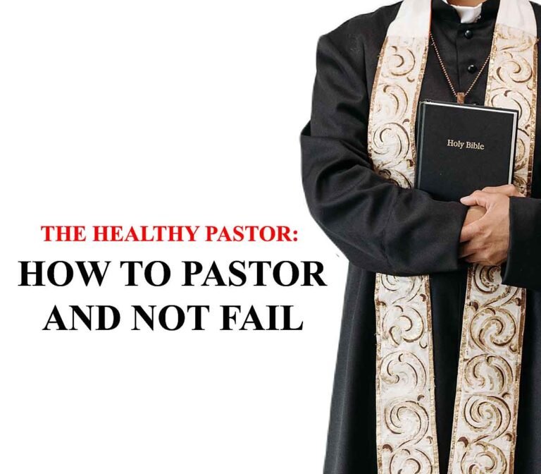 HOW TO PASTOR AND NOT FAIL