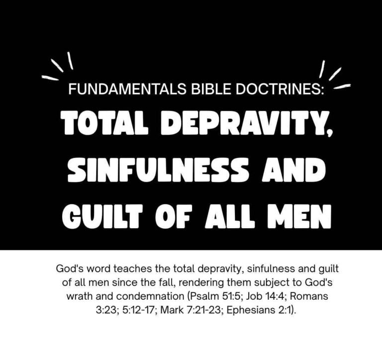 TOTAL DEPRAVITY, SINFULNESS AND GUILT OF ALL MEN