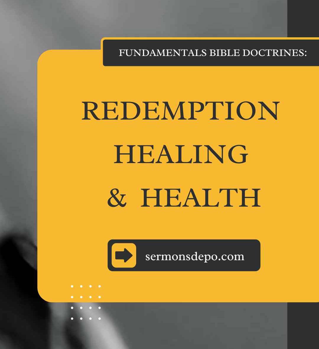REDEMPTION, HEALING AND HEALTH