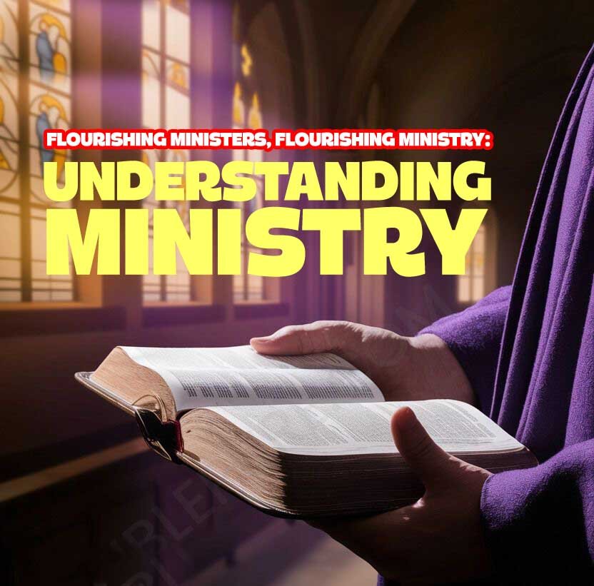 UNDERSTANDING MINISTRY